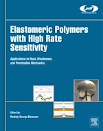 Télécharger le livre :  Elastomeric Polymers with High Rate Sensitivity