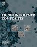 Télécharger le livre :  Lignin in Polymer Composites