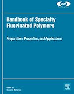 Télécharger le livre :  Handbook of Specialty Fluorinated Polymers