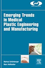 Télécharger le livre :  Emerging Trends in Medical Plastic Engineering and Manufacturing