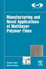 Télécharger le livre :  Manufacturing and Novel Applications of Multilayer Polymer Films