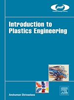 Télécharger le livre :  Introduction to Plastics Engineering