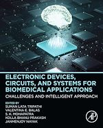 Télécharger le livre :  Electronic Devices, Circuits, and Systems for Biomedical Applications