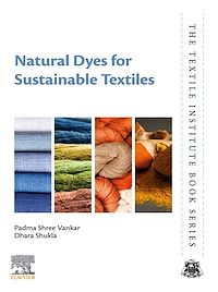 Téléchargez le livre :  Natural Dyes for Sustainable Textiles