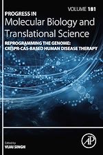 Télécharger le livre :  Reprogramming the Genome: CRISPR-Cas-based Human Disease Therapy