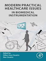 Télécharger le livre :  Modern Practical Healthcare Issues in Biomedical Instrumentation