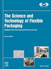 Téléchargez le livre :  The Science and Technology of Flexible Packaging