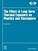Télécharger le livre :  The Effect of Long Term Thermal Exposure on Plastics and Elastomers
