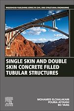 Télécharger le livre :  Single Skin and Double Skin Concrete Filled Tubular Structures