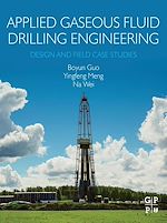 Download this eBook Applied Gaseous Fluid Drilling Engineering