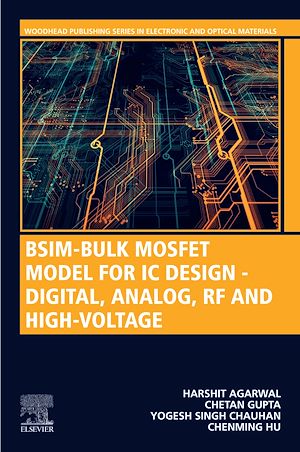 Téléchargez le livre :  BSIM-Bulk MOSFET Model for IC Design - Digital, Analog, RF and High-Voltage