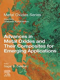Téléchargez le livre :  Advances in Metal Oxides and Their Composites for Emerging Applications