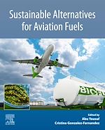 Télécharger le livre :  Sustainable Alternatives for Aviation Fuels