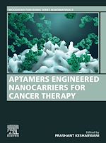 Télécharger le livre :  Aptamers Engineered Nanocarriers for Cancer Therapy