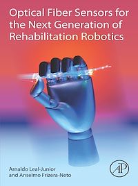 Téléchargez le livre :  Optical Fiber Sensors for the Next Generation of Rehabilitation Robotics
