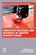 Télécharger le livre :  Innovative Processes and Materials in Additive Manufacturing