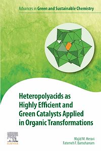 Téléchargez le livre :  Heteropolyacids as Highly Efficient and Green Catalysts Applied in Organic Transformations