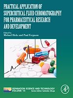 Télécharger le livre :  Practical Application of Supercritical Fluid Chromatography for Pharmaceutical Research and Development