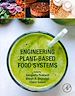 Télécharger le livre :  Engineering Plant-Based Food Systems
