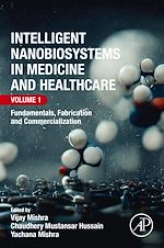Télécharger le livre :  Intelligent Nanobiosystems in Medicine and Healthcare, Volume 1