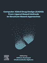 Télécharger le livre :  Computer Aided Drug Design (CADD): From Ligand-Based Methods to Structure-Based Approaches