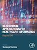 Télécharger le livre :  Blockchain Applications for Healthcare Informatics