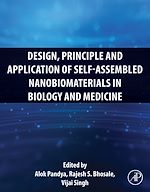 Télécharger le livre :  Design, Principle and Application of Self-Assembled Nanobiomaterials in Biology and Medicine