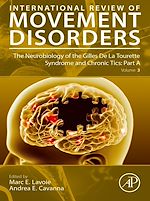 Télécharger le livre :  The Neurobiology of the Gilles De La Tourette Syndrome and Chronic Tics: Part A