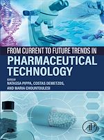 Télécharger le livre :  From Current to Future Trends in Pharmaceutical Technology