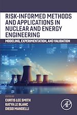 Download this eBook Risk-informed Methods and Applications in Nuclear and Energy Engineering