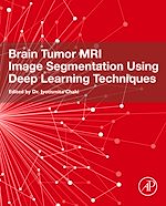 Télécharger le livre :  Brain Tumor MRI Image Segmentation Using Deep Learning Techniques