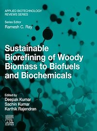 Téléchargez le livre :  Sustainable Biorefining of Woody Biomass to Biofuels and Biochemicals