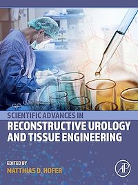 Téléchargez le livre :  Scientific Advances in Reconstructive Urology and Tissue Engineering