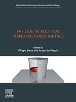 Télécharger le livre :  Fatigue in Additive Manufactured Metals