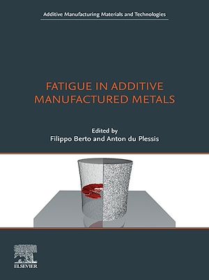 Téléchargez le livre :  Fatigue in Additive Manufactured Metals