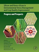 Télécharger le livre :  Silicon and Nano-silicon in Environmental Stress Management and Crop Quality Improvement