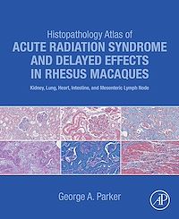 Téléchargez le livre :  Histopathology Atlas of Acute Radiation Syndrome and Delayed Effects in Rhesus Macaques