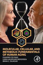 Télécharger le livre :  Molecular, Cellular, and Metabolic Fundamentals of Human Aging