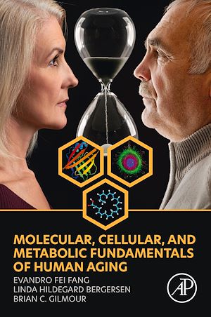 Téléchargez le livre :  Molecular, Cellular, and Metabolic Fundamentals of Human Aging