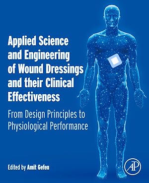Téléchargez le livre :  Applied Science and Engineering of Wound Dressings and their Clinical Effectiveness