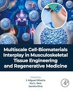 Télécharger le livre :  Multiscale Cell-Biomaterials Interplay in Musculoskeletal Tissue Engineering and Regenerative Medicine