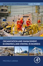 Télécharger le livre :  Nuclear Decommissioning Case Studies: Organization and Management, Economics, and Staying in Business