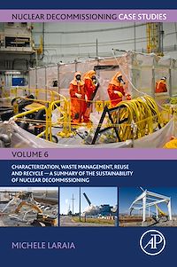 Téléchargez le livre :  Nuclear Decommissioning Case Studies: Characterization, Waste Management, Reuse and Recycle
