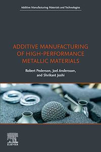 Téléchargez le livre :  Additive Manufacturing of High-Performance Metallic Materials