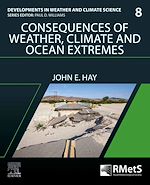 Télécharger le livre :  Consequences of Weather, Climate and Ocean Extremes
