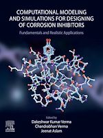 Télécharger le livre :  Computational Modelling and Simulations for Designing of Corrosion Inhibitors