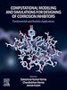 Télécharger le livre :  Computational Modelling and Simulations for Designing of Corrosion Inhibitors