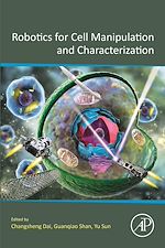 Télécharger le livre :  Robotics for Cell Manipulation and Characterization