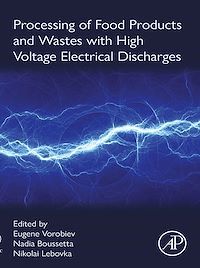Téléchargez le livre :  Processing of Food Products and Wastes with High Voltage Electrical Discharges
