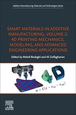 Télécharger le livre :  Smart Materials in Additive Manufacturing, volume 2: 4D Printing Mechanics, Modeling, and Advanced Engineering Applications